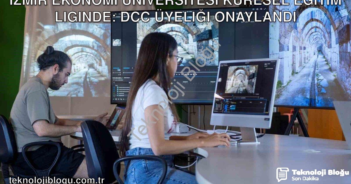 "İzmir Ekonomi Üniversitesi Küresel Eğitim Liginde: DCC Üyeliği Onaylandı" başlıklı haber için fotor