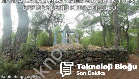Muğla’da Tarih Katliamı: 300 Yıllık Türbe Definecilerin Kurbanı Oldu
