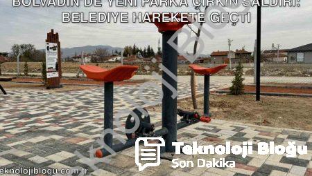 Bolvadin’de Yeni Parka Çirkin Saldırı: Belediye Harekete Geçti