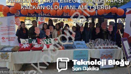 Nazilli’de Kadın Emeği Şiddete Karşı Kalkan Oldu: Anlamlı Sergi