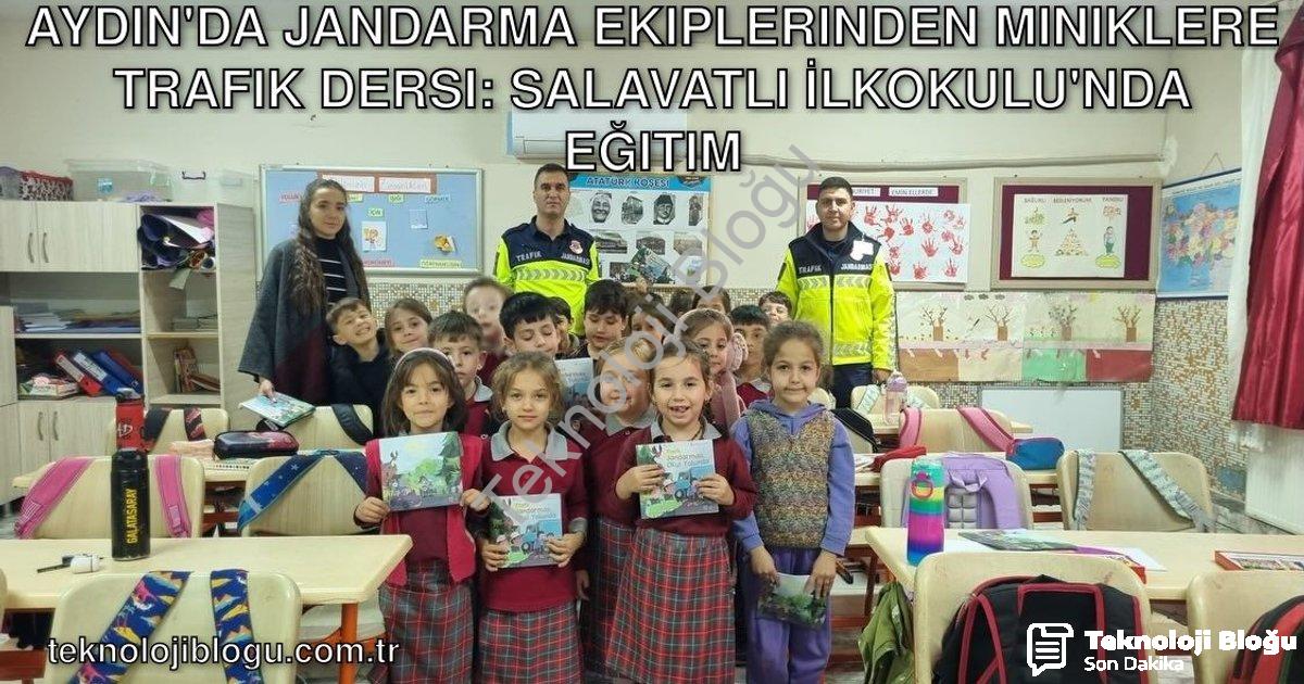 "Aydın'da Jandarma Ekiplerinden Miniklere Trafik Dersi: Salavatlı İlkokulu'nda Eğitim" başlıklı habe