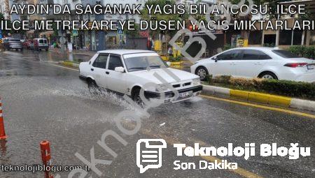 Aydın’da Sağanak Yağış Bilançosu: İlçe İlçe Metrekareye Düşen Yağış Miktarları