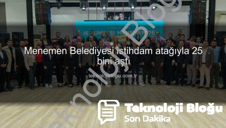 Menemen Belediyesi istihdam atağıyla 25 bini aştı
