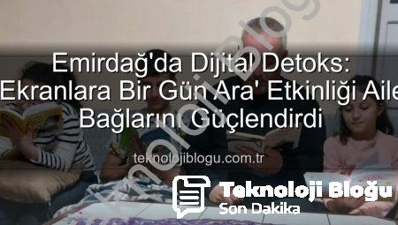 Emirdağ’da Dijital Detoks: ‘Ekranlara Bir Gün Ara’ Etkinliği Aile Bağlarını Güçlendirdi
