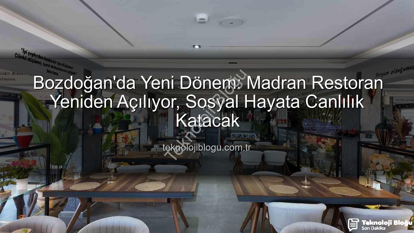 Madran Restoran - Bozdoğan'da Yeni Dönem: Madran Restoran Yeniden Açılıyor, Sosyal Hayata Canlılık Katacak
