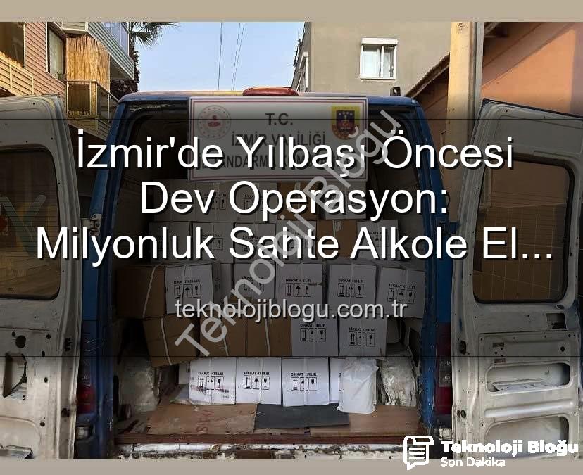 sahte alkol - İzmir'de Yılbaşı Öncesi Dev Operasyon: Milyonluk Sahte Alkole El Konuldu!