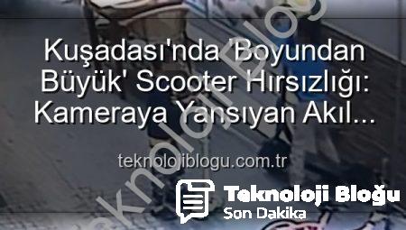 Kuşadası’nda ‘Boyundan Büyük’ Scooter Hırsızlığı: Kameraya Yansıyan Akıl Almaz Anlar