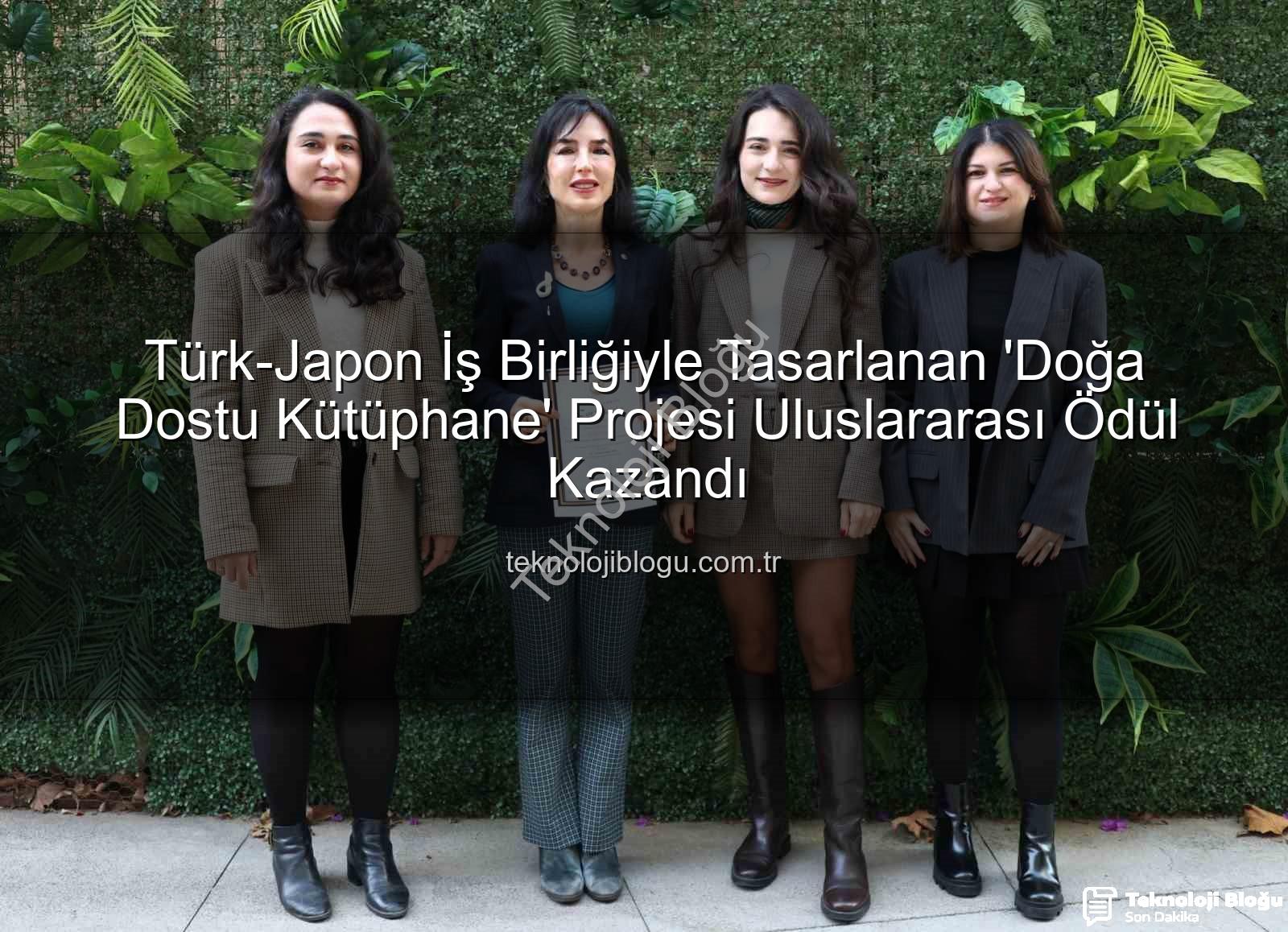Türk-Japon İş Birliğiyle Tasarlanan 'Doğa Dostu Kütüphane' Projesi Uluslararası Ödül Kazandı