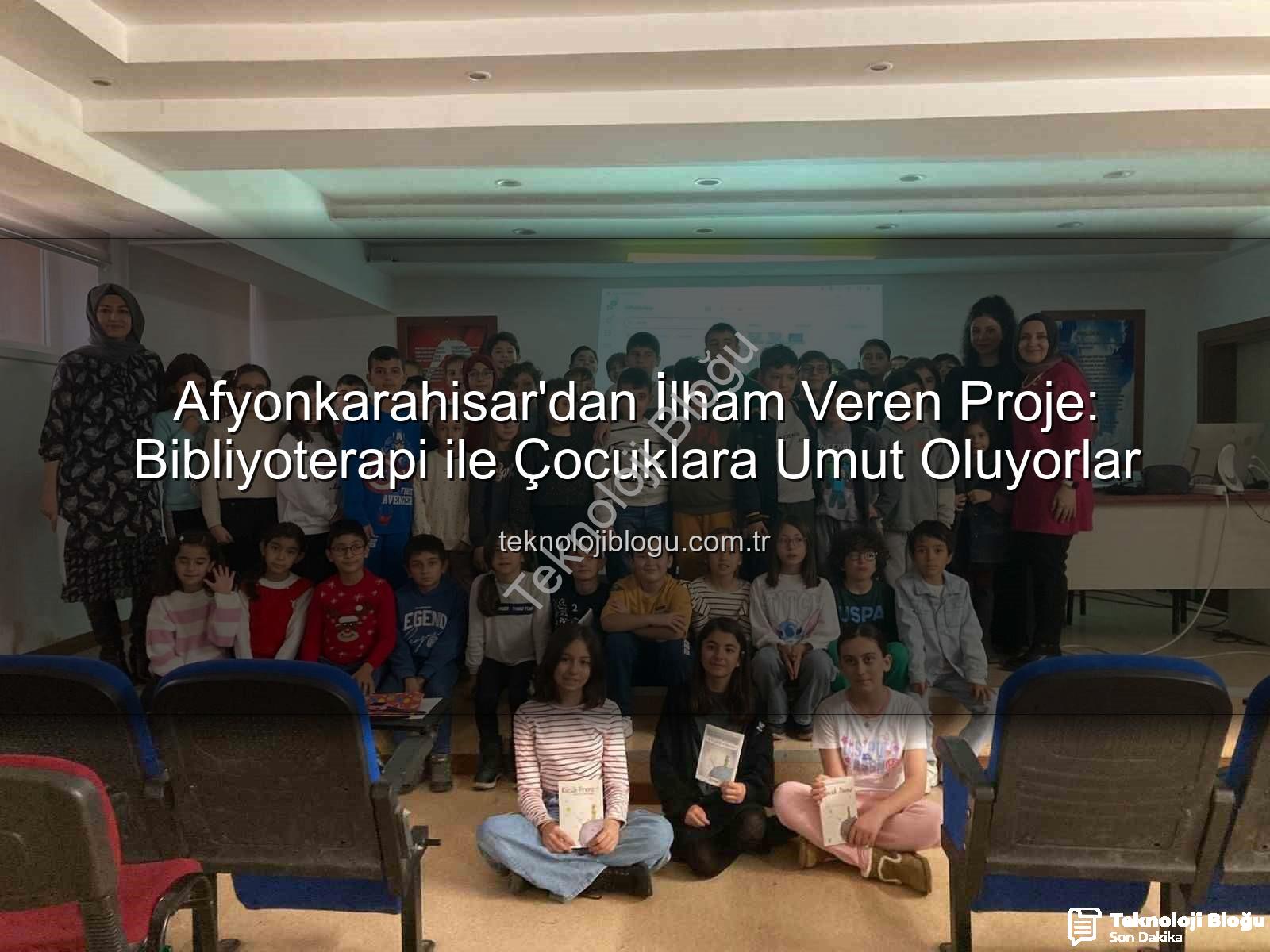 Afyonkarahisar'dan İlham Veren Proje: Bibliyoterapi ile Çocuklara Umut Oluyorlar
