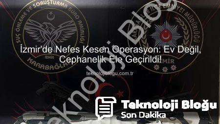 İzmir’de Nefes Kesen Operasyon: Ev Değil, Cephanelik Ele Geçirildi!