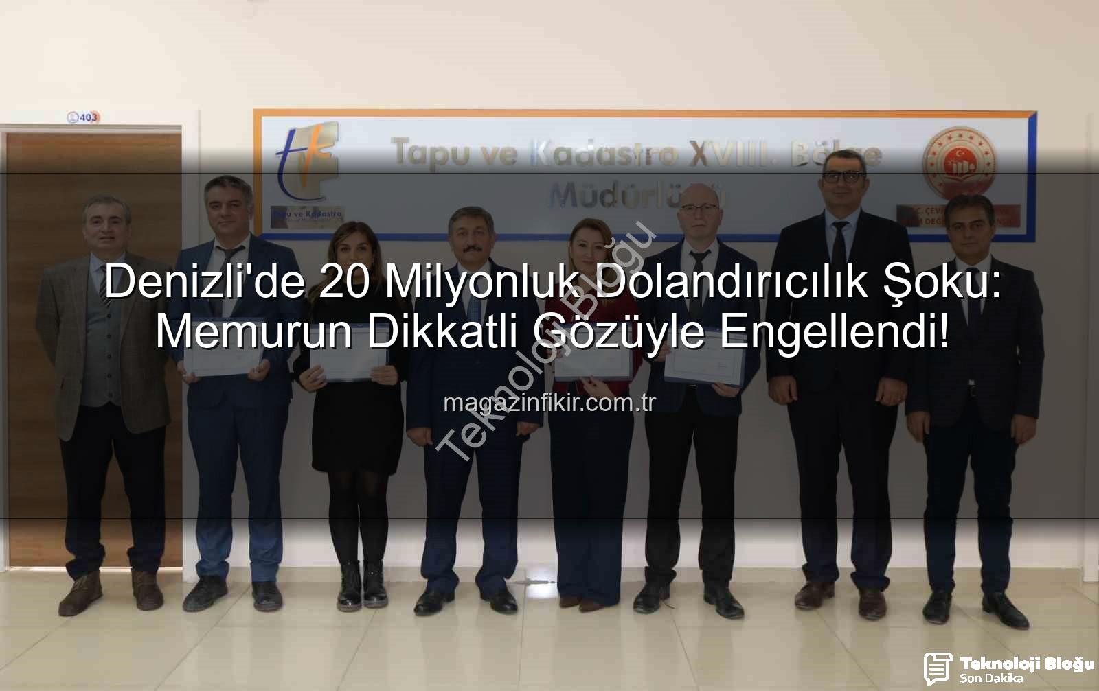 20 milyonluk dolandırıcılık - Memurun Dikkati 20 Milyonluk Dolandırıcılığı Önledi: Denizli'de Sahte Kimlik Şoku!