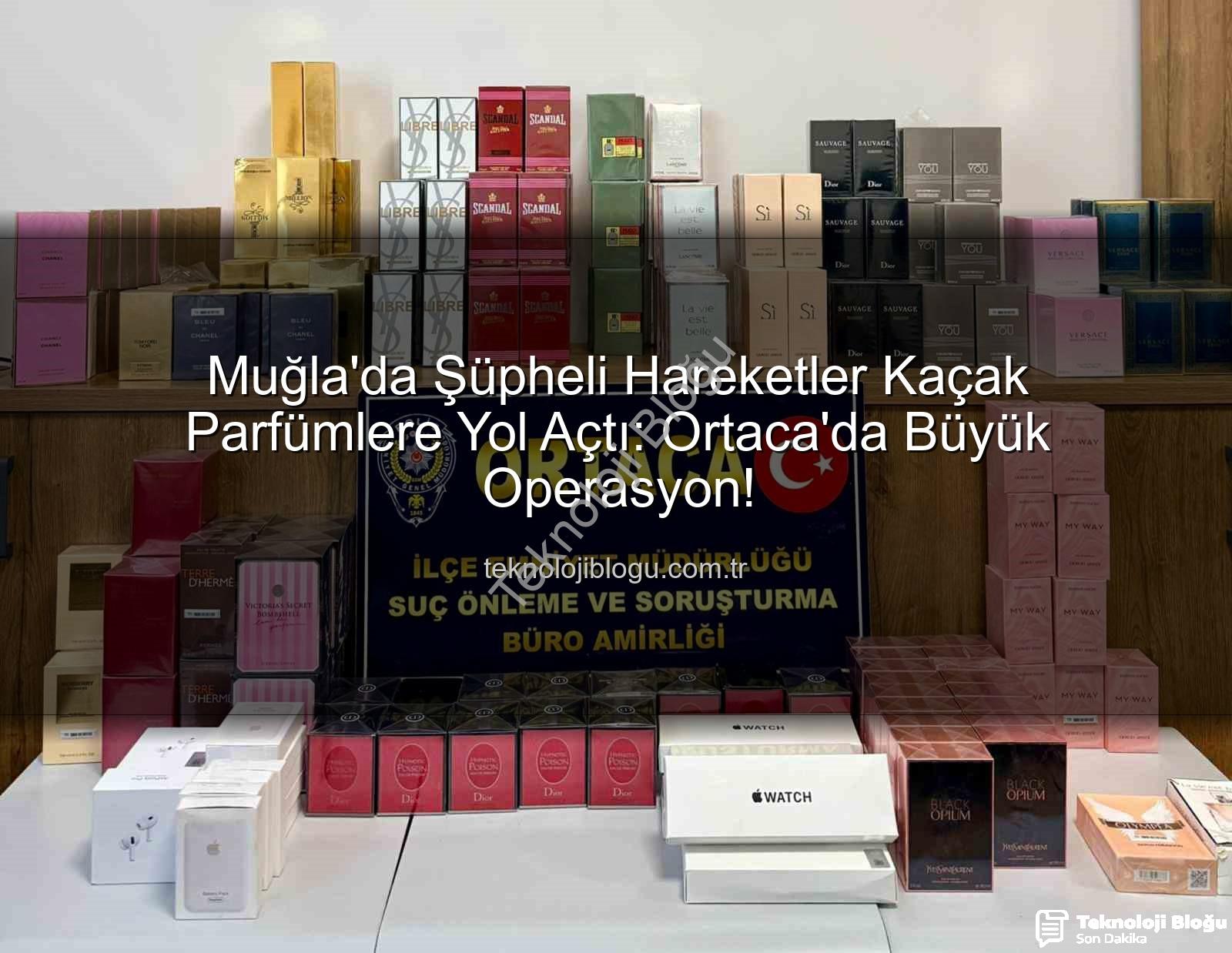 kaçak parfüm - Muğla'da Şüpheli Hareketler Kaçak Parfümlere Yol Açtı: Ortaca'da Büyük Operasyon!