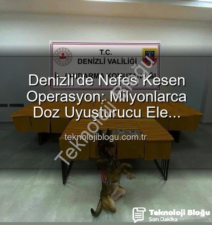 sentetik uyuşturucu - Denizli'de Nefes Kesen Operasyon: Milyonlarca Doz Uyuşturucu Ele Geçirildi!