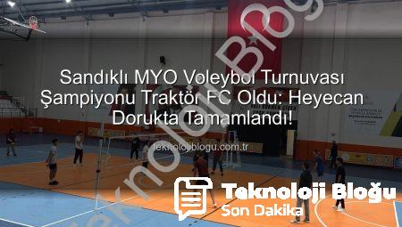Sandıklı MYO Voleybol Turnuvası Şampiyonu Traktör FC Oldu: Heyecan Dorukta Tamamlandı!