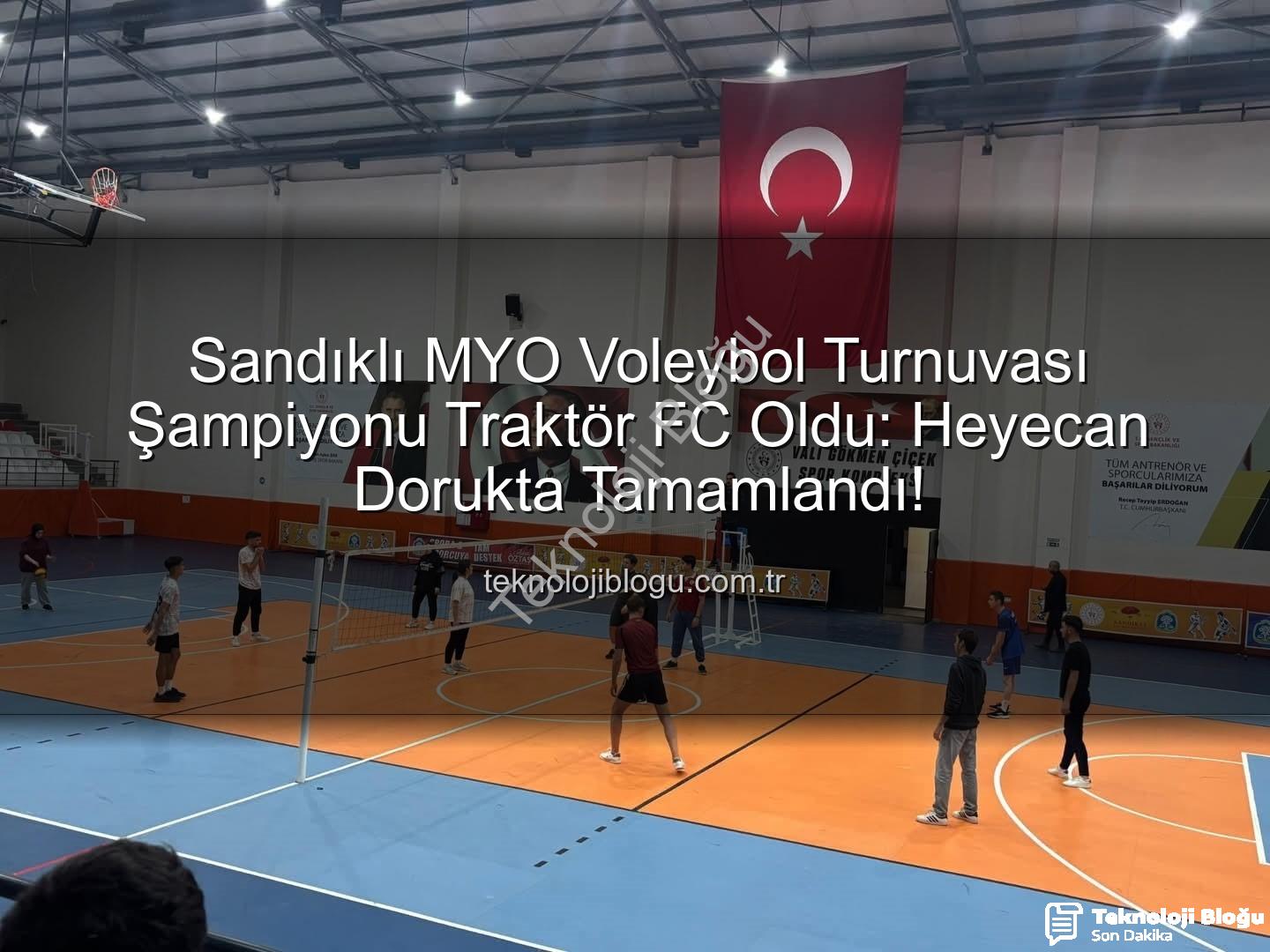 Sandıklı MYO Voleybol Turnuvası - Sandıklı MYO Voleybol Turnuvası Şampiyonu Traktör FC Oldu: Heyecan Dorukta Tamamlandı!