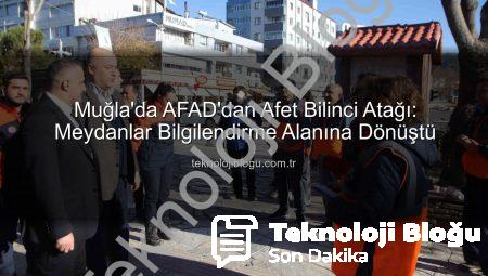 Muğla’da AFAD’dan Afet Bilinci Atağı: Meydanlar Bilgilendirme Alanına Dönüştü