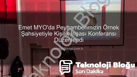 Emet MYO’da Peygamberimizin Örnek Şahsiyetiyle Kişilik İnşası Konferansı Düzenlendi