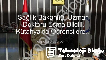 Sağlık Bakanlığı Uzman Doktoru Esma Bilgili, Kütahya’da Öğrencilere Kariyer Sırlarını Açıkladı