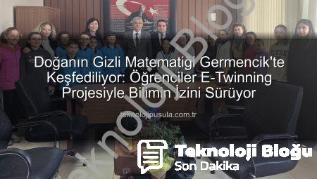 Germencik’te Öğrenciler Doğanın Gizli Matematiğini Keşfediyor: ‘The Hidden Mathematics Of Nature’ Projesi Başladı