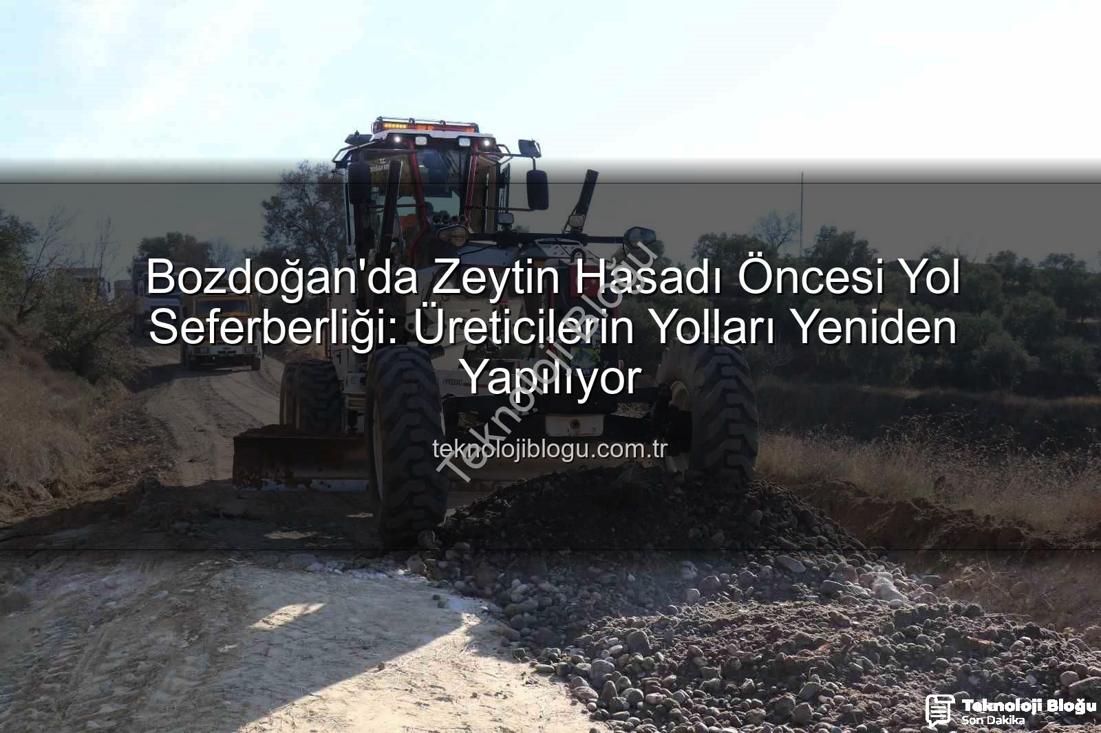 Bozdoğan yol çalışmaları - Bozdoğan'da Zeytin Hasadı Öncesi Yol Seferberliği: Üreticilerin Yolları Yeniden Yapılıyor