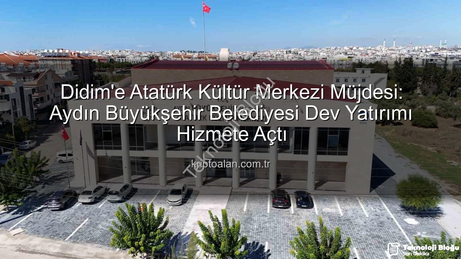 Didim Atatürk Kültür Merkezi - Didim'de Kültür ve Sanatın Yeni Merkezi: Atatürk Kültür Merkezi Hizmete Açıldı