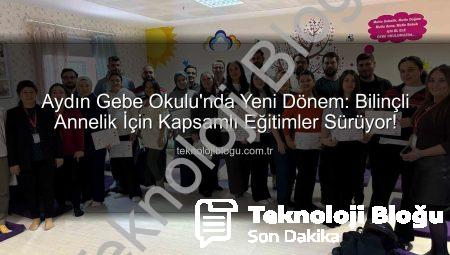 Aydın Gebe Okulu’nda Yeni Dönem: Bilinçli Annelik İçin Kapsamlı Eğitimler Sürüyor!