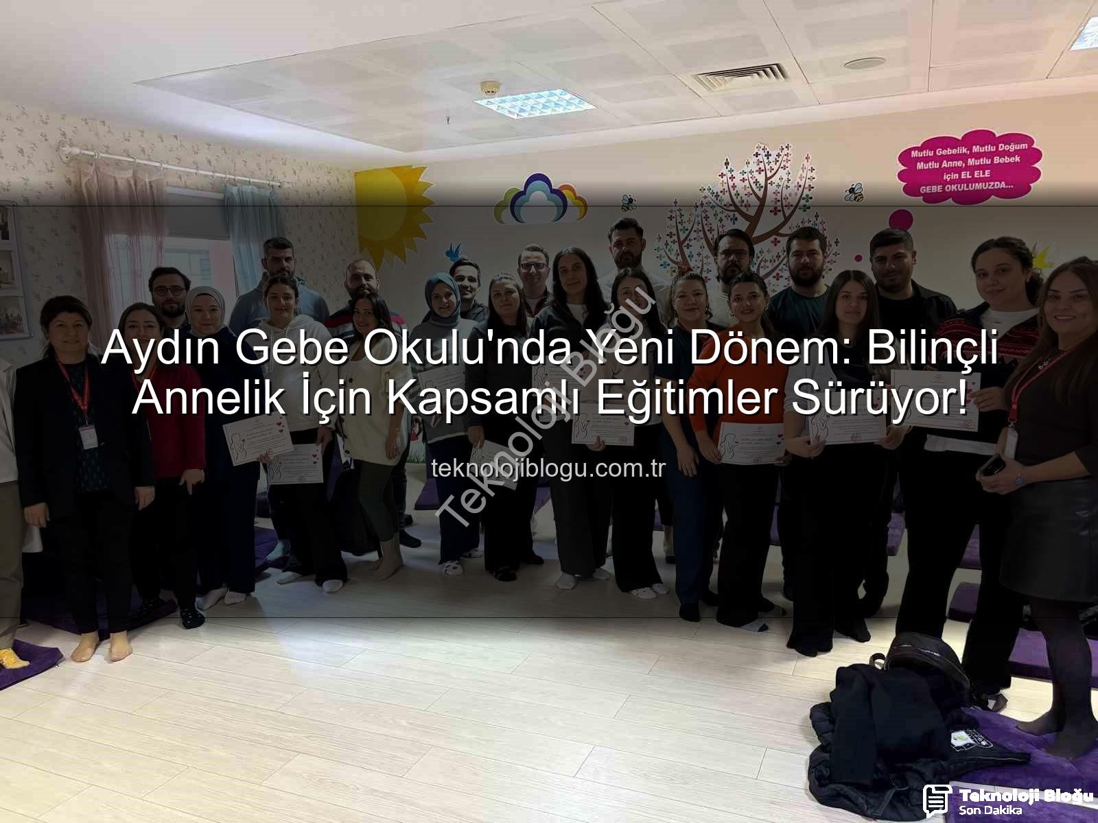 Gebe Okulu Aydın - Aydın Gebe Okulu'nda Yeni Dönem: Bilinçli Annelik İçin Kapsamlı Eğitimler Sürüyor!