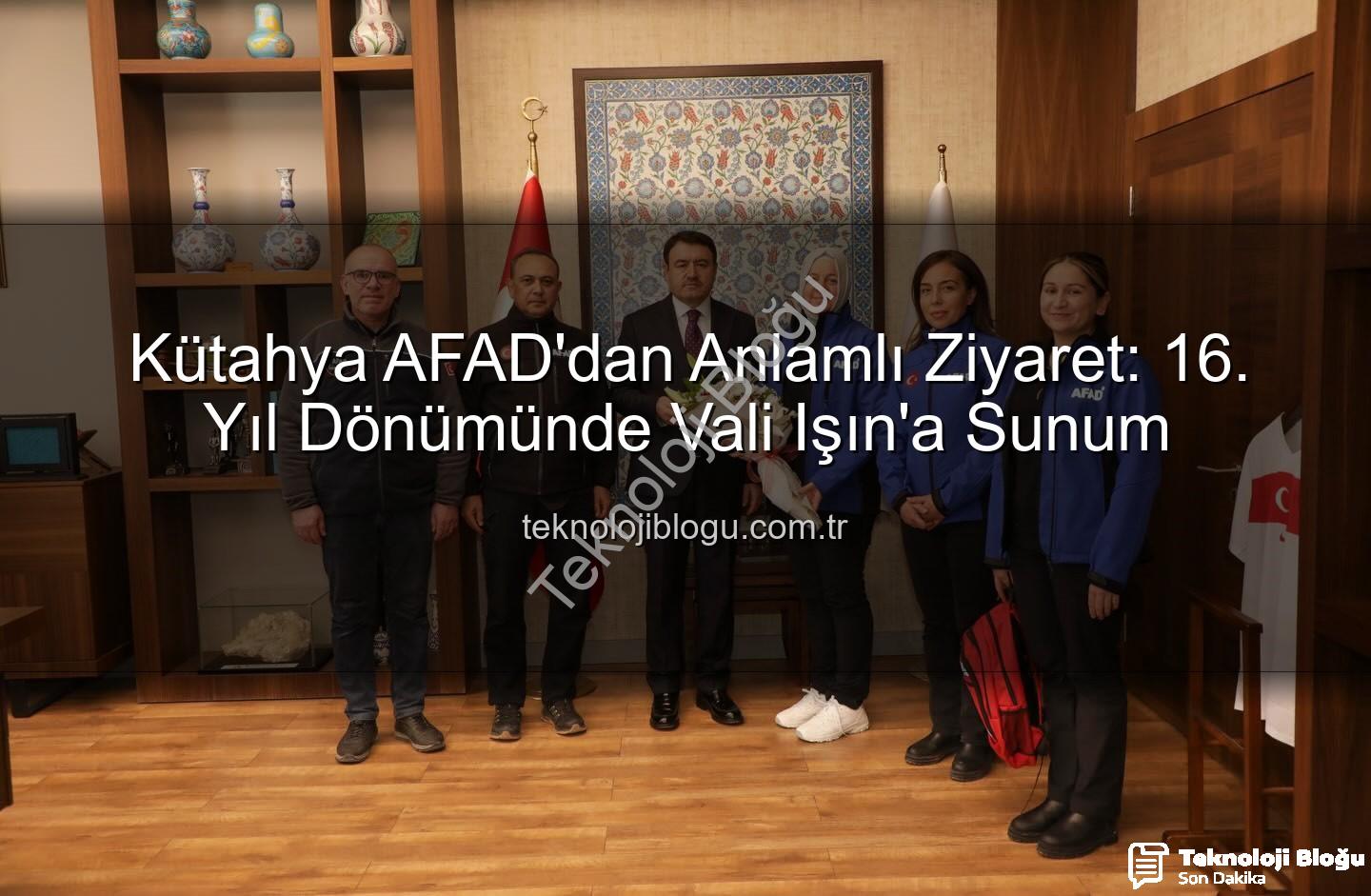 Kütahya AFAD - Kütahya AFAD'dan Anlamlı Ziyaret: 16. Yıl Dönümünde Vali Işın'a Sunum