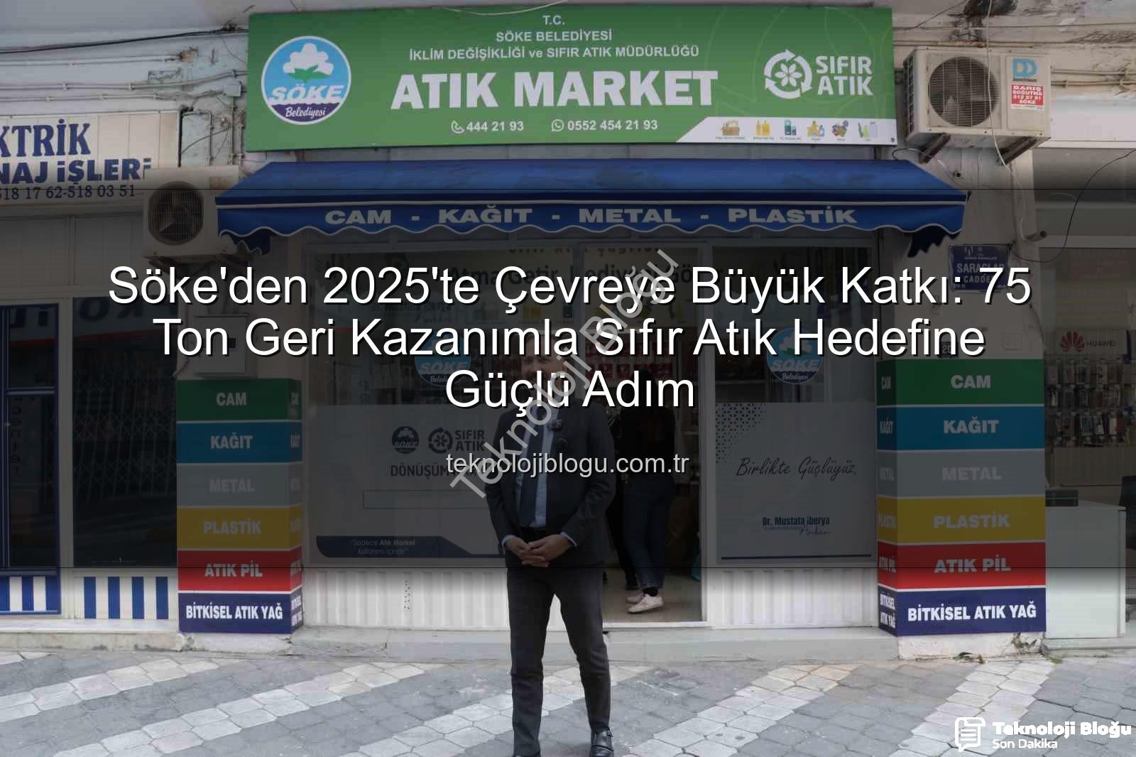 geri kazanım - Söke'den 2025'te Çevreye Büyük Katkı: 75 Ton Geri Kazanımla Sıfır Atık Hedefine Güçlü Adım