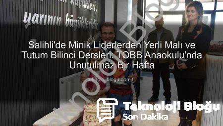 Salihli’de Minik Liderlerden Yerli Malı ve Tutum Bilinci Dersleri: TOBB Anaokulu’nda Unutulmaz Bir Hafta