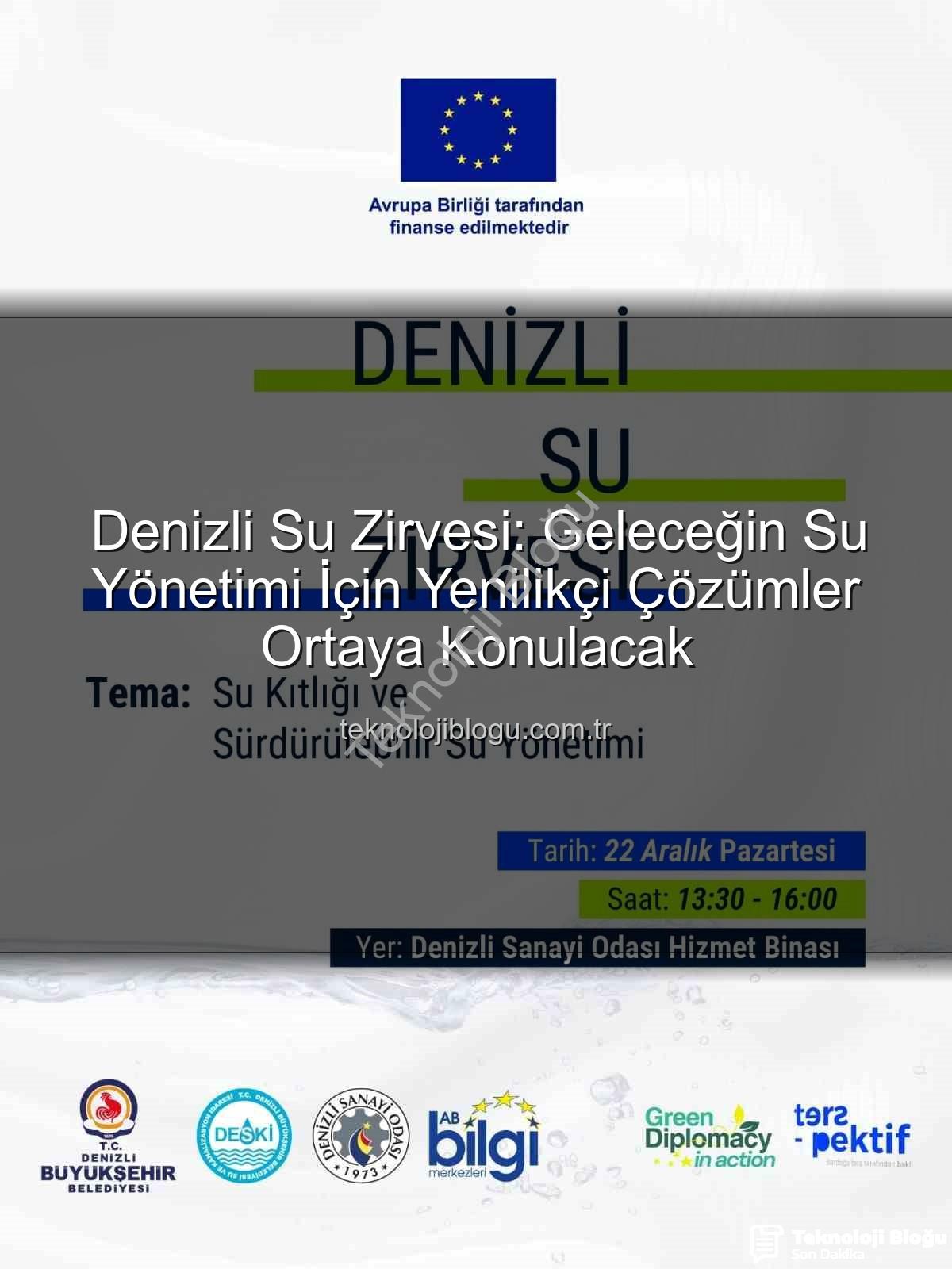 Denizli su sorunu - Denizli Su Zirvesi: Geleceğin Su Yönetimi İçin Yenilikçi Çözümler Ortaya Konulacak