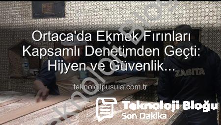 Ortaca’da Ekmek Fırınları Kapsamlı Denetimden Geçti: Hijyen ve Güvenlik Önceliklendirildi