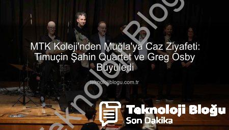 MTK Koleji’nden Muğla’ya Caz Ziyafeti: Timuçin Şahin Quartet ve Greg Osby Büyüledi