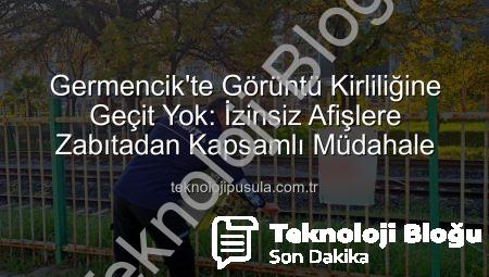 Germencik’te Şehir Estetiği Yeniden Tanımlanıyor: İzinsiz Afişlere Kapsamlı Müdahale